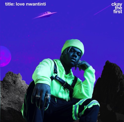 CKay – Love Nwantinti