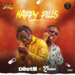 Diistill Happy Pills Remix Ft Zlatan