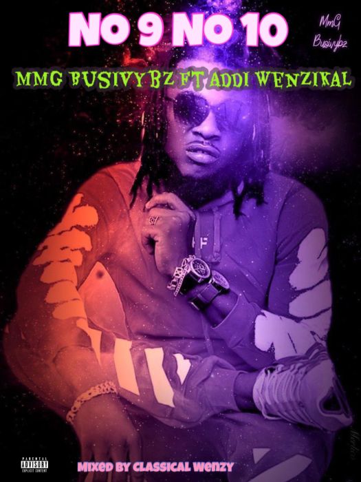 MMG BusiVybz Ft. Addi Wenzikal – No 9 No 10