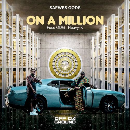 Safwes God ft Fuse ODG Heavy K On A Million www dcleakers com mp3 image