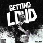 Shatta Wale – Getting Loud 1