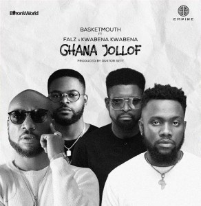 Basketmouth – Ghana Jollof Ft. Falz & Kwabena Kwabena