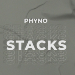 Phyno – Stacks