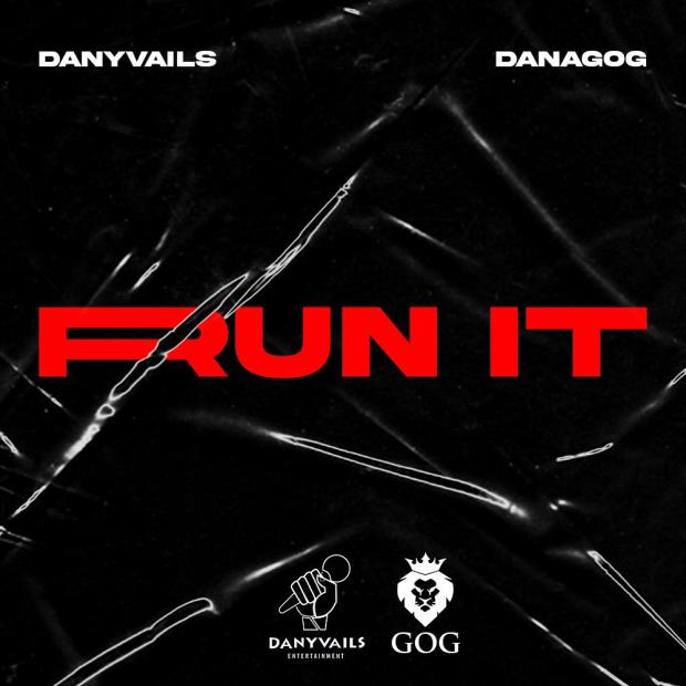 Danagog – Run It Ft Danyvails