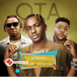 Bigertinz – Ota Ft. Oritse Femi & Tusure