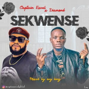 Captain Excel – Sekwense ft. Diamond Okechi