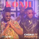 Choko – Konji Ft. Magnito