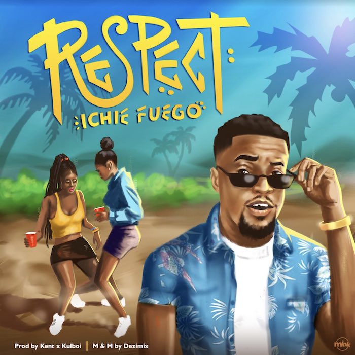 Ichie Fuego – Respect