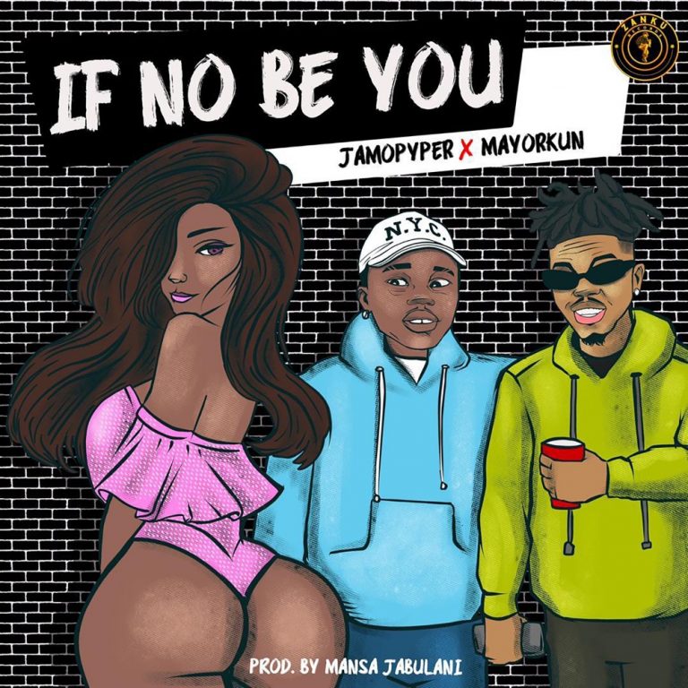 Jamopyper – If No Be You ft. Mayorkun