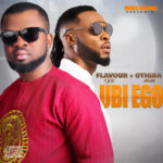 Otigba Agulu – Ubi Ego ft. Flavour