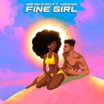 WB Sickah – Fine Girl ft. Iyanya