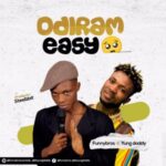 Funnybros – Odiram Easy Ft Yung Daddy