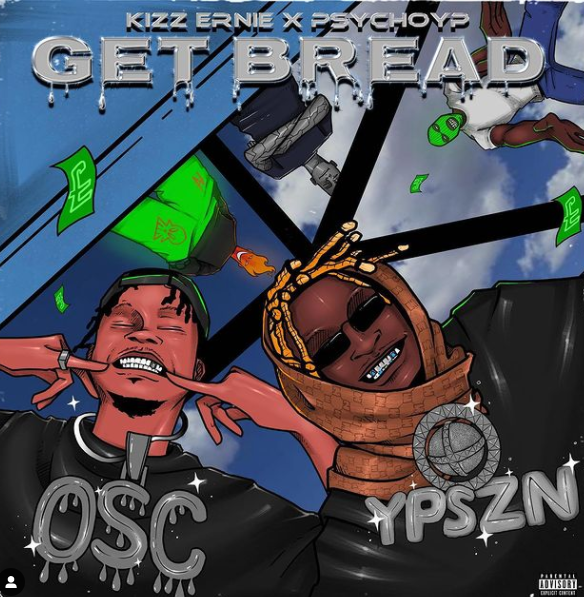 Kizz Ernie - Get Bread Ft Psychoyp