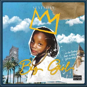 Seyi Shay – Big Girl