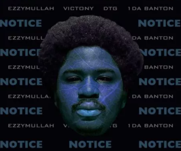 Ezzymullah – Notice ft Victony, 1da Banton & DTG Baby