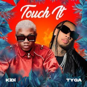 KiDi – Touch It (Remix) Ft. Zlatan & Krizbeatz