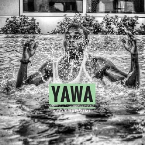 Kelly Hansome – Yawa