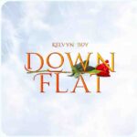 Kelvyn Boy - Down Flat