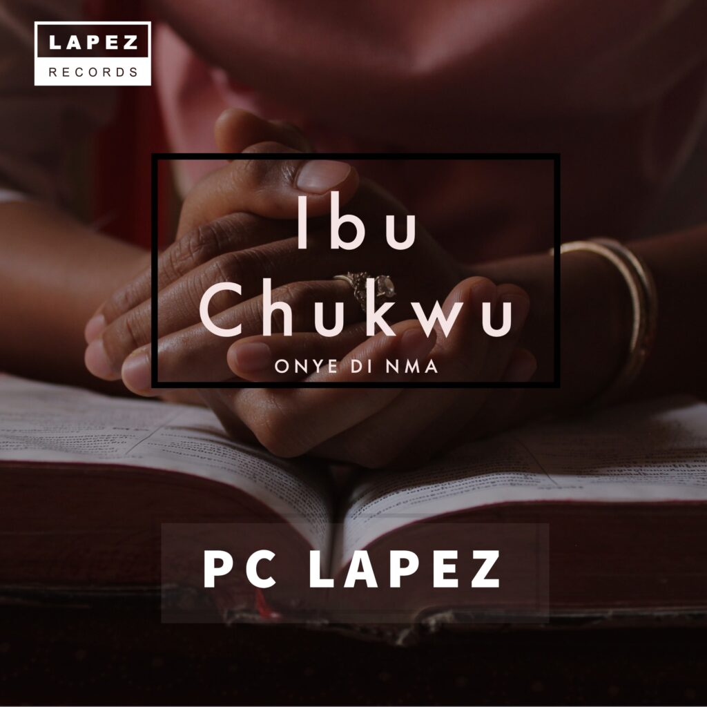 Pc lapez - Ibu Chukwu (Idi Ebube)