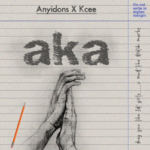 Anyidons - Aka Ft Kcee