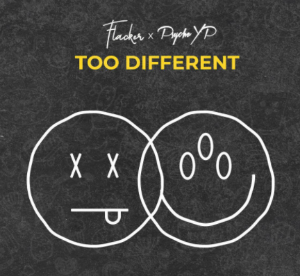 Flacker - Too Different Ft PsychoYP