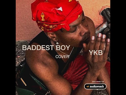 YKB – Baddest Boy (Cover)