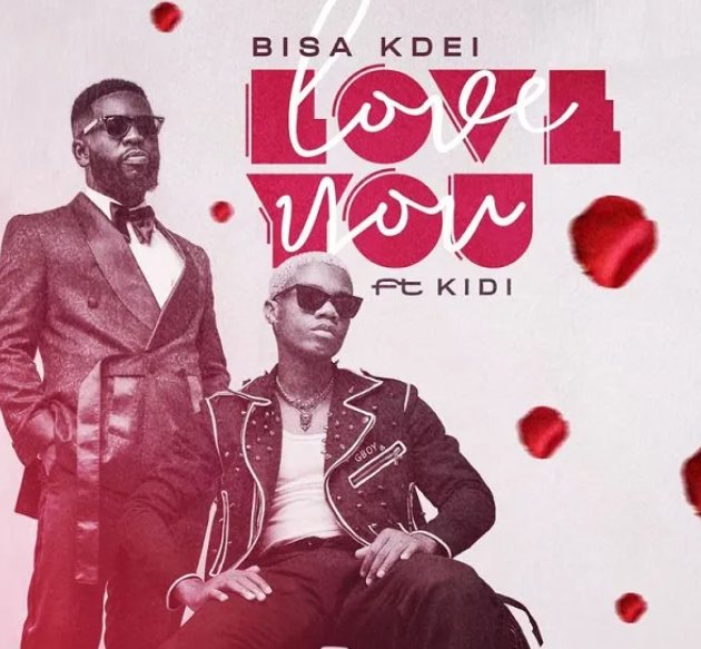 Bisa Kdei – Love You ft. KiDi