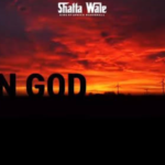 Shatta Wale – On God