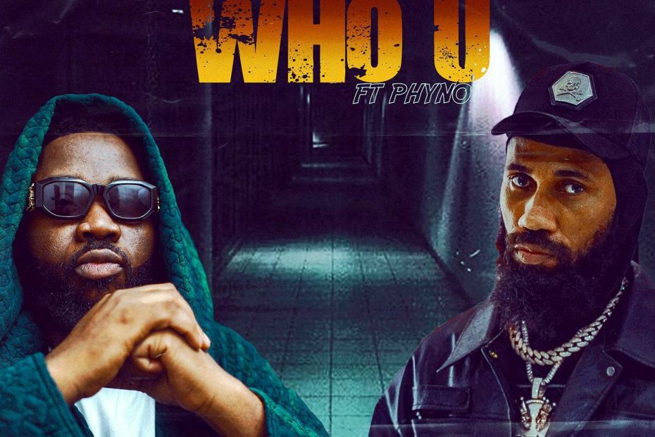 Magnito – Who U Ft Phyno