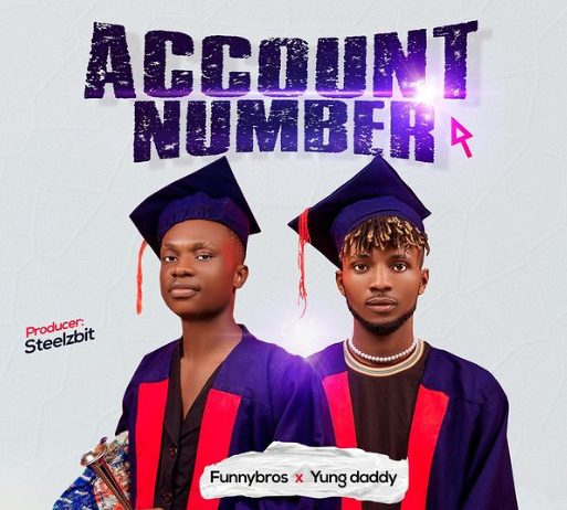 Funnybros - Account Number Ft Yung Daddy