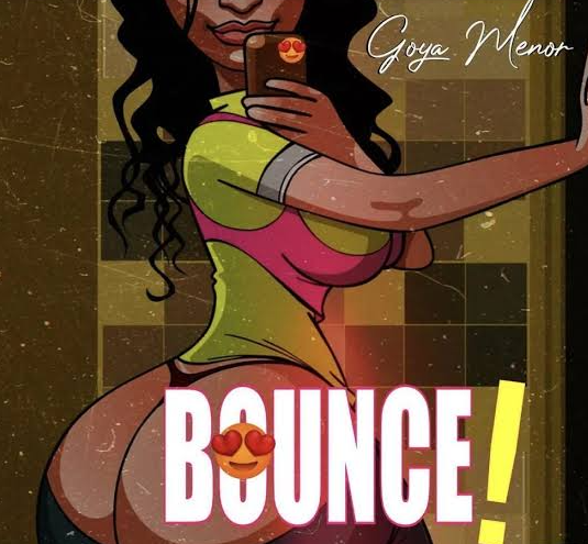 Goya Menor – Bounce