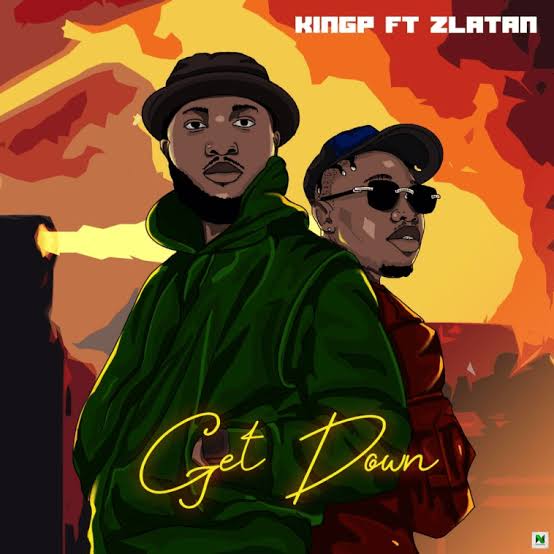 KingP – Get Down ft Zlatan