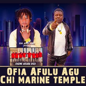 Oja Adili Igbo – Ofia Afulu Agu Ft Ogene Akara Ugo