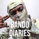 PsychoYP – Bando Diaries ft. Odumodublvck