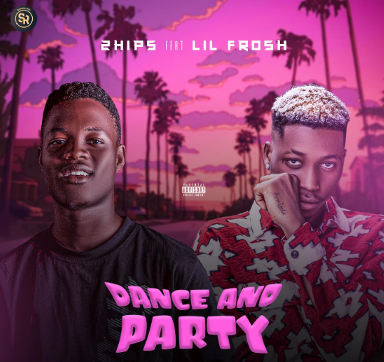 Zhips - Dance And Party Ft Lil Frosh