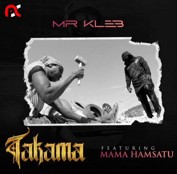 Mr Kleb – Takama Ft. Mama Hamsatu