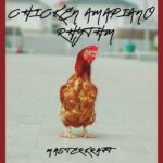 Masterkraft – Chicken Amapiano Rhythm