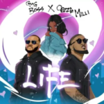 GMG Boss – Life ft Ceeza Milli