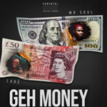 Mr Soul – Geh Money ft Lade