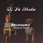 DJ YK Beats – Akuchuku Dance Beat