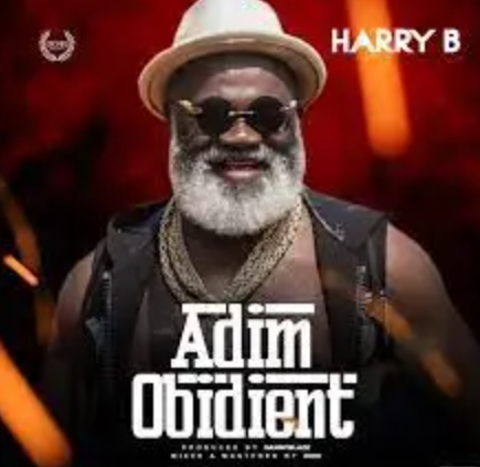 Harry B – Adim Obedient