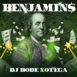 DJ Bode – Benjamins ft Otega