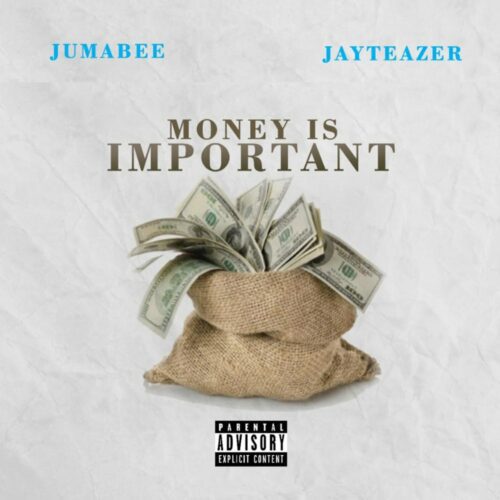 Jumabee – Money Is Important ft Jay Teazer