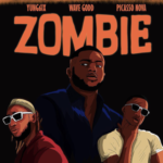 Yung6ix - Zombie Ft Wave Godd & Picasso Nova