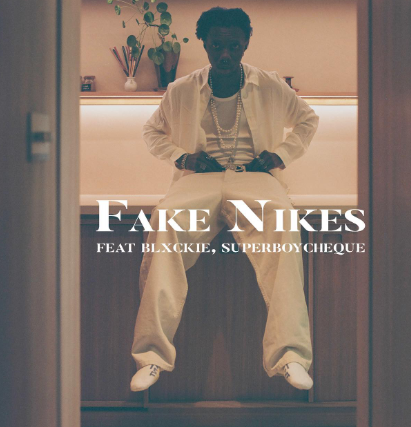 Blaqbonez – Fake Nikes Ft Superboy cheque & Blxckie