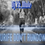 DJ YK Mule – Murife Don’t Rundown