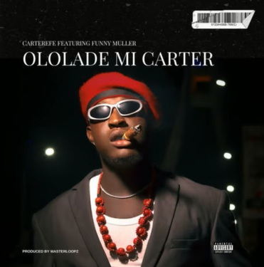 Carter Efe – Ololade Mi Carter Ft Funny Muller