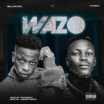 Billirano – Wazo Ft Kabex