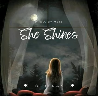 Bluenax - She Shines (Tiktok Version)