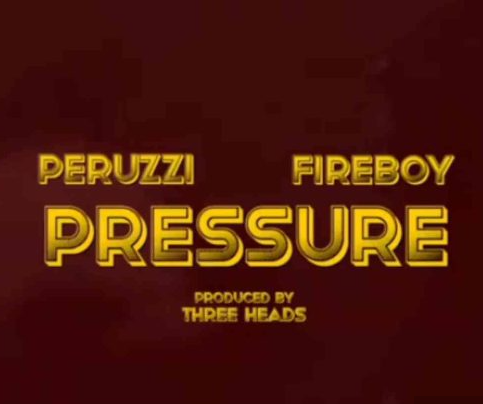 Peruzzi – Pressure ft. Fireboy DML